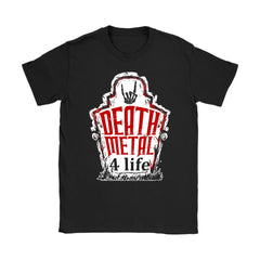 Death Metal Shirt Death Metal 4 Life Gildan Womens T-Shirt