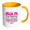 Deja Pu The Feeling Youve Heard This Crap Before White 11oz Accent Coffee Mugs