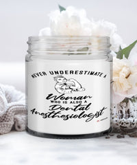 Dental Anesthesiologist Candle Never Underestimate A Woman Who Is Also A Dental Anesthesiologist 9oz Vanilla Scented Candles Soy Wax