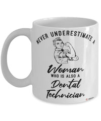 Dental Technician Mug Never Underestimate A Woman Who Is Also A Dental Tech Coffee Cup White