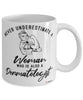 Dermatologist Mug Never Underestimate A Woman Who Is Also A Dermatologist Coffee Cup White