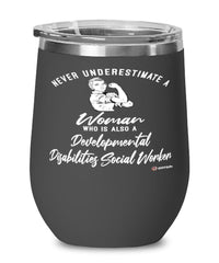 Developmental Disabilities Social Worker Wine Glass Never Underestimate A Woman Who Is Also A DD Social Worker 12oz Stainless Steel Black