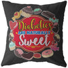 Diabetes Awareness Pillows Diabetics Are Naturally Sweet
