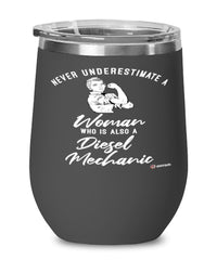 Diesel Mechanic Wine Glass Never Underestimate A Woman Who Is Also A Diesel Mechanic 12oz Stainless Steel Black