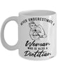 Dietitian Mug Never Underestimate A Woman Who Is Also A Dietitian Coffee Cup White