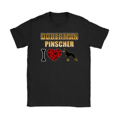 Doberman Dog Shirt Doberman Pinscher I Love Dog Gildan Womens T-Shirt