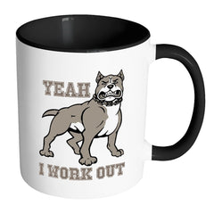 Dog Fitness Mug Yeah I Workout White 11oz Accent Coffee Mugs