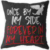 Dog Memorial Pillows Once By My Side Forever In My Heart
