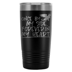 Dog Memorial Travel Mug Once By My Side Forever In 20oz Stainless Steel Tumbler