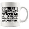 Dog Mom Mug So Theres This Dog That Kinda Stole My Heart 11oz White Coffee Mugs