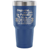 Dog Travel Mug Dogs Are Our Link To Paradise 30 oz Stainless Steel Tumbler