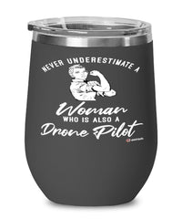 Drone Pilot Wine Glass Never Underestimate A Woman Who Is Also A Drone Pilot 12oz Stainless Steel Black