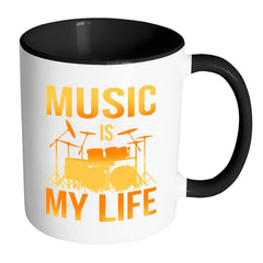 Drummers Mug Music Is My Life White 11oz Accent Coffee Mugs