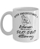 DUI-DWI Attorney Mug Never Underestimate A Woman Who Is Also A DUI-DWI Attorney Coffee Cup White