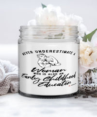 Early Childhood Educator Candle Never Underestimate A Woman Who Is Also An Early Childhood Educator 9oz Vanilla Scented Candles Soy Wax