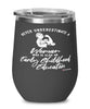 Early Childhood Educator Wine Glass Never Underestimate A Woman Who Is Also An Early Childhood Educator 12oz Stainless Steel Black