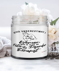 Eating Disorder Therapist Candle Never Underestimate A Woman Who Is Also An Eating Disorder Therapist 9oz Vanilla Scented Candles Soy Wax
