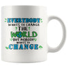 Eco Mug Everybody Wants To Change The World But Nobody 11oz White Coffee Mugs