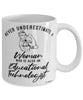 Educational Technologist Mug Never Underestimate A Woman Who Is Also An Educational Technologist Coffee Cup White