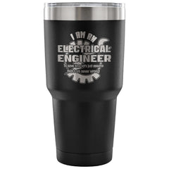 Electrical Engineer Travel Mug I Am Never Wrong 30 oz Stainless Steel Tumbler
