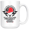 Electrical Engineers Do It With More Frequency And Less 15oz White Coffee Mugs