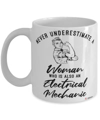 Electrical Mechanic Mug Never Underestimate A Woman Who Is Also An Electrical Mechanic Coffee Cup White