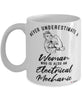 Electrical Mechanic Mug Never Underestimate A Woman Who Is Also An Electrical Mechanic Coffee Cup White