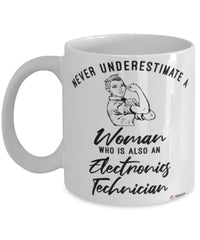 Electronics Technician Mug Never Underestimate A Woman Who Is Also An Electronics Tech Coffee Cup White