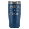 Engagement Announcement Travel Mug Hes The One 20oz Stainless Steel Tumbler