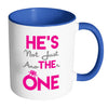 Engagement Mug Hes Not Just Another One White 11oz Accent Coffee Mugs