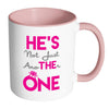 Engagement Mug Hes Not Just Another One White 11oz Accent Coffee Mugs