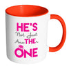 Engagement Mug Hes Not Just Another One White 11oz Accent Coffee Mugs