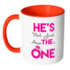 Engagement Mug Hes Not Just Another One White 11oz Accent Coffee Mugs