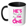 Engagement Mug Hes Not Just Another One White 11oz Accent Coffee Mugs