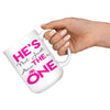 Engagement Mug He's The One He's Not Just Another One 15oz White Coffee Mugs