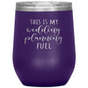Engagement Wine Glass This Is My Wedding Planning Fuel 12oz Stemless Wine Tumbler Laser Etched