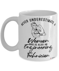 Engineering Technician Mug Never Underestimate A Woman Who Is Also An Engineering Tech Coffee Cup White