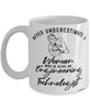 Engineering Technologist Mug Never Underestimate A Woman Who Is Also An Engineering Technologist Coffee Cup White