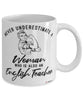 English Teacher Mug Never Underestimate A Woman Who Is Also An English Teacher Coffee Cup White