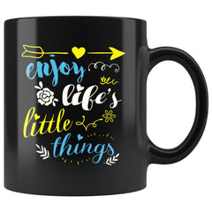 Enjoy Lifes Little Things 11oz Black Coffee Mugs