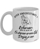 Environmental Designer Mug Never Underestimate A Woman Who Is Also An Environmental Designer Coffee Cup White