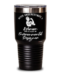 Environmental Designer Tumbler Never Underestimate A Woman Who Is Also An Environmental Designer 30oz Stainless Steel Black