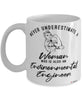 Environmental Engineer Mug Never Underestimate A Woman Who Is Also An Environmental Engineer Coffee Cup White