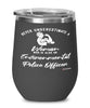 Environmental Police Wine Glass Never Underestimate A Woman Who Is Also An Environmental Police Officer 12oz Stainless Steel Black