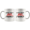 Every Great Idea I Have Gets Me In Trouble 11oz White Coffee Mugs