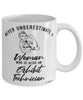 Exhibit Technician Mug Never Underestimate A Woman Who Is Also An Exhibit Tech Coffee Cup White