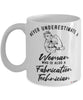 Fabrication Technician Mug Never Underestimate A Woman Who Is Also A Fabrication Tech Coffee Cup White