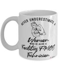 Facilities FMCS Technician Mug Never Underestimate A Woman Who Is Also A Facilities FMCS Tech Coffee Cup White