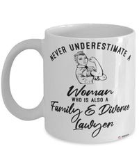 Family Divorce Lawyer Mug Never Underestimate A Woman Who Is Also A Family Divorce Lawyer Coffee Cup White