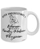 Family Medicine Physician Mug Never Underestimate A Woman Who Is Also A Family Medicine Physician Coffee Cup White